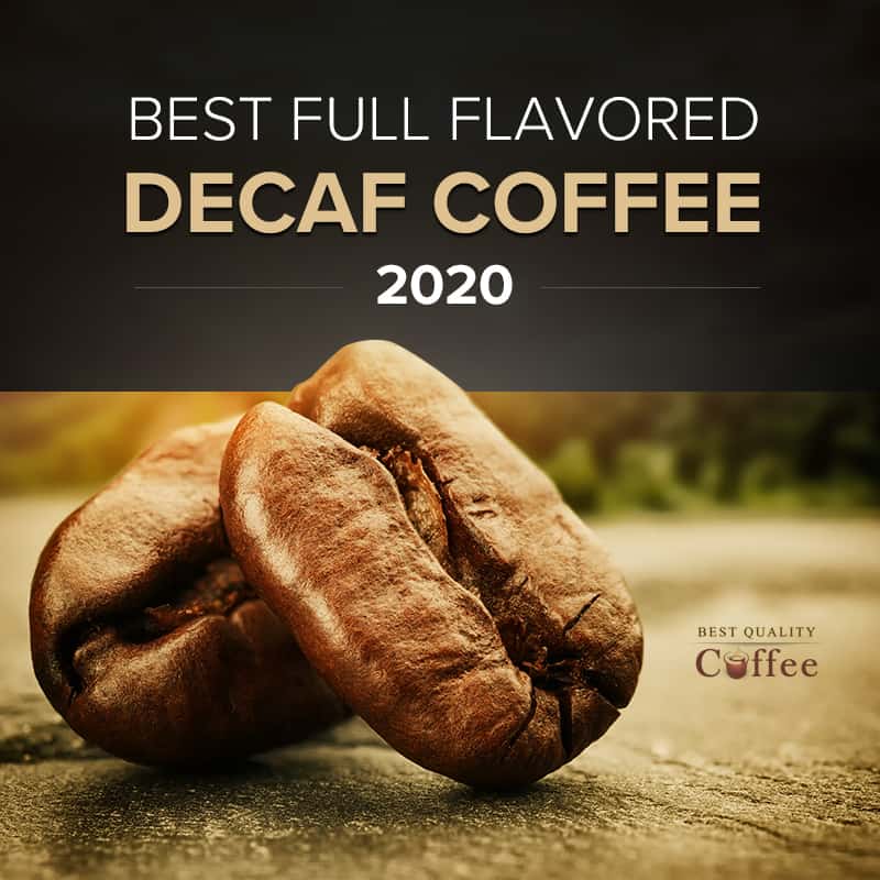 The Best Decaf Coffee of 2023 Best Quality Coffee