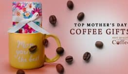 Mothers Day Coffee Gifts