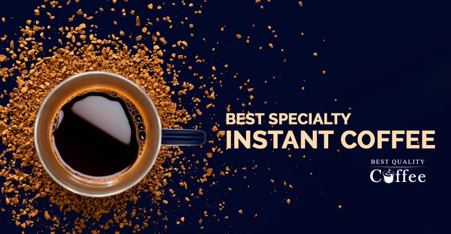 Specialty Instant Coffee Feature 