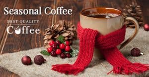 Seasonal and Holiday Coffee