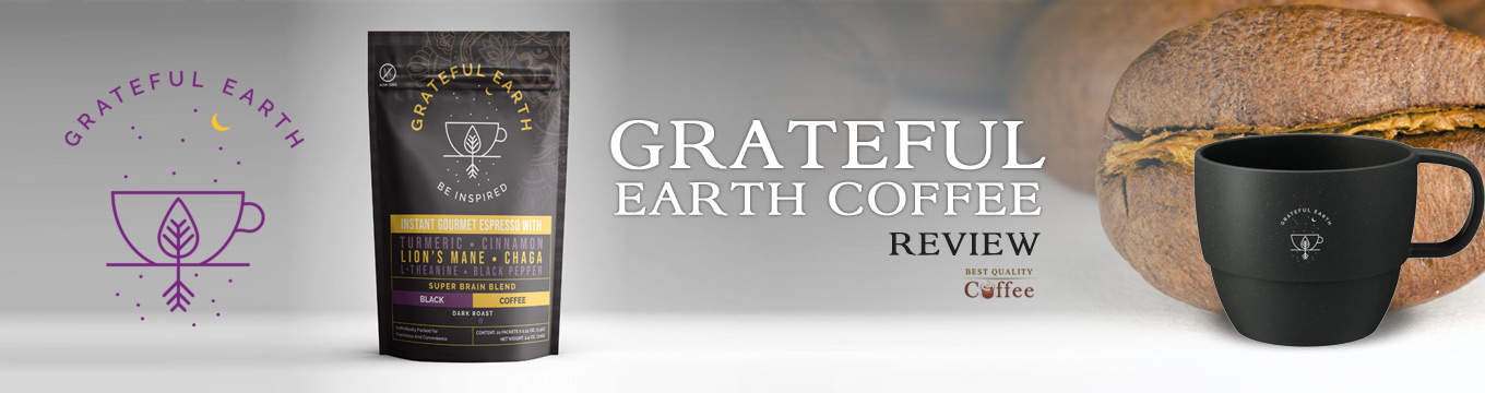Grateful Earth Review - Best Quality Coffee Grateful Earth Review – Quality Nootropic Coffee