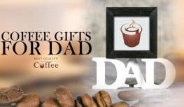 Best Fathers Day Gifts for Coffee Lovers