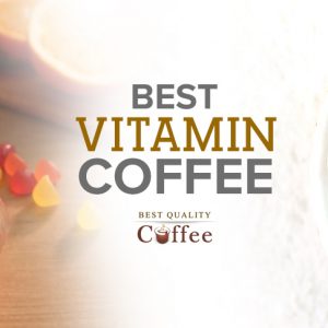 Best Vitamin Coffee