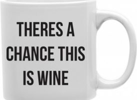CMG11-IGC-WINE Theres A Chance This Is Wine 11 oz Ceramic Coffee Mug