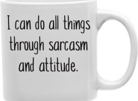 CMG11-IGC-SAA I Can Do All Things Through Sarcasm and Attitude 11 oz Ceramic Coffee Mug