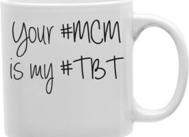 CMG11-IGC-MCM Your Mcm Is My Tbt 11 oz Ceramic Coffee Mug