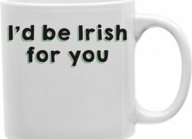 CMG11-IGC-IRISH Id Be Irish for You 11 oz Ceramic Coffee Mug