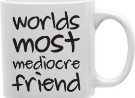 CMG11-IGC-MEDIOCRE Worlds Most Mediocre Friend 11 oz Ceramic Coffee Mug