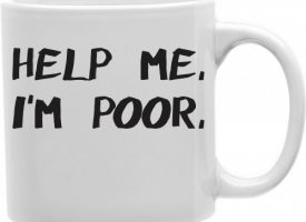 CMG11-IGC-POOR Help Me I Am Poor 11 oz Ceramic Coffee Mug