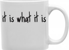 CMG11-IGC-IIWII It Is What It Is 11 oz Ceramic Coffee Mug