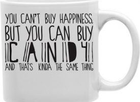 CMG11-IGC-HAPPINESS You Canot Buy Happiness But You Can Buy Candy and Thats The Same Thing 11 oz Ceramic Coffee Mug
