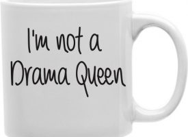 CMG11-IGC-DRAMA I Am Not A Drama Queen 11 oz Ceramic Coffee Mug