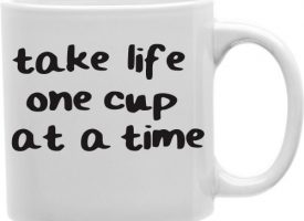 Take Like One Cup At A Time 11 oz Ceramic Coffee Mug