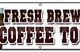 B-72 Fresh Brewed Coffee To G 72 in. Fresh Brewed Coffee to Go Banner Sign - Brew Drinks Espresso Cappuccino