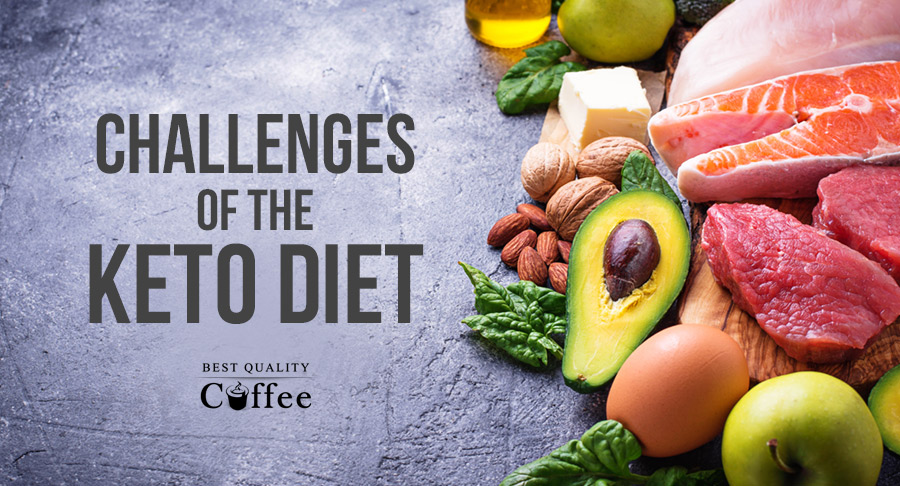 Challenges of Keto Diet