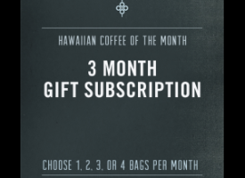 3 Month Hawaiian Coffee Gift Subscription