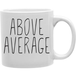 CMG11-IGC-ABOVE Above Average 11 oz Ceramic Coffee Mug