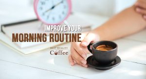 Improve your Morning Routine