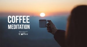 Coffee Meditation