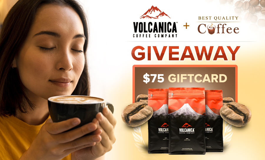 Volcanica Coffee Giveaway Hosted by Best Quality Coffee 75 Gift Card