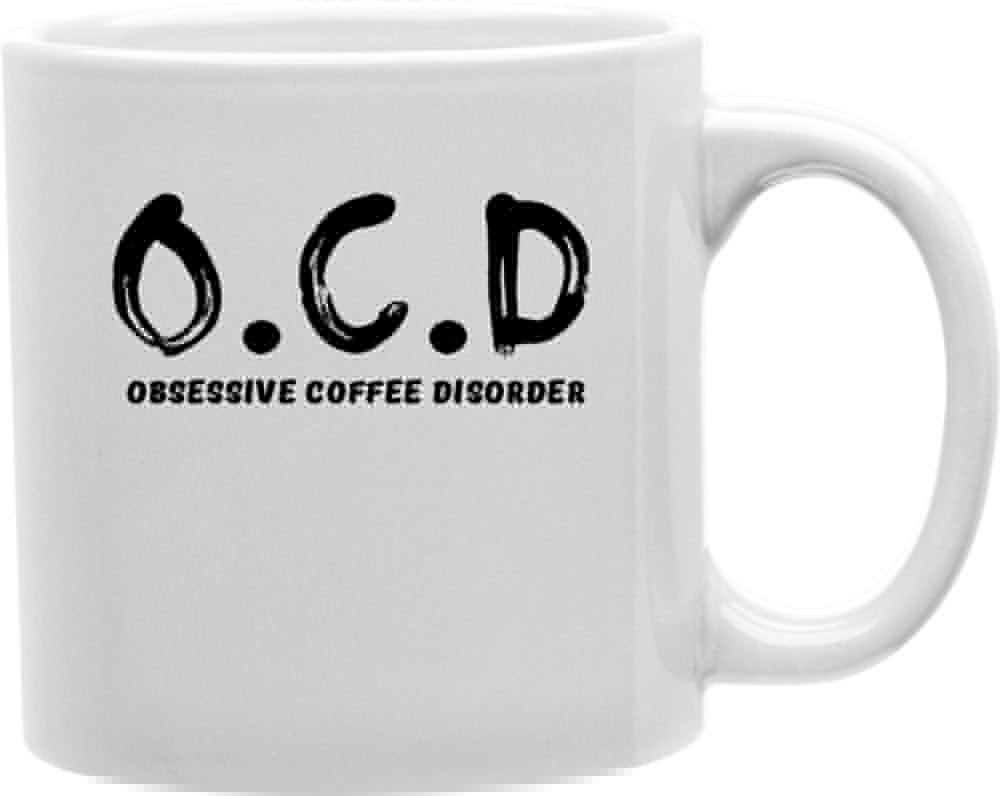 CMG11IGCOBSESSCOF Obsesscof O.C.D Obsessive Coffee Disorder Mug Best Quality Coffee