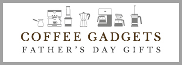 Best Fathers Day Coffee Gadgets Gifts