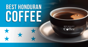 Best Honduran Coffee