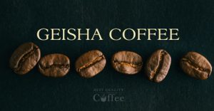 Best Geisha Coffee
