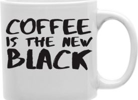 Coffee Is The New Black 11 oz Ceramic Coffee Mug