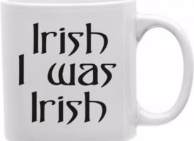 Irish I Was Irish 11 oz Ceramic Coffee Mug