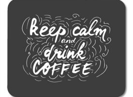 Keep Calm and Drink Coffee Hand Lettering Custom Mousepad Mouse Pad Mouse Mat 9x10 inch