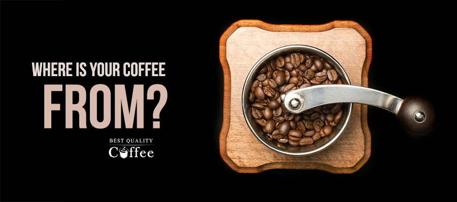 Where is Your Coffee From?